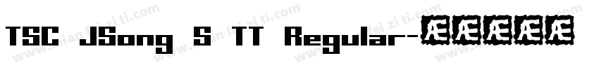 TSC JSong S TT Regular字体转换